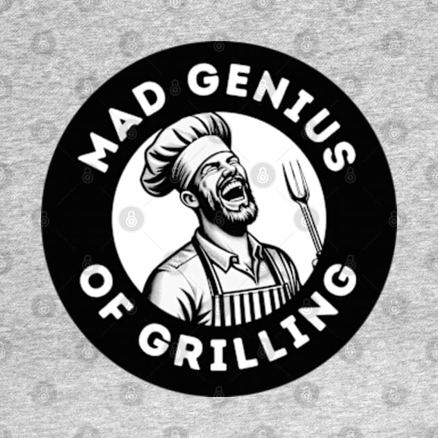 Mad Genius of Grilling by Desert Owl Designs